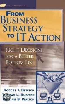 from business strategy to it action benson bugnitz